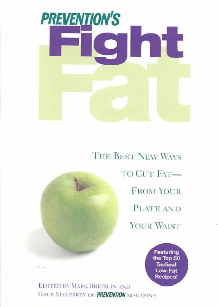 Prevention's Fight Fat: The Best New Ways to Cut Fat-From Your Plate and Your Waist cover