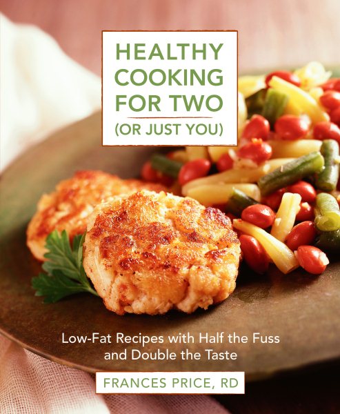 Healthy Cooking for Two (or Just You): Low-Fat Recipes with Half the Fuss and Double the Taste cover