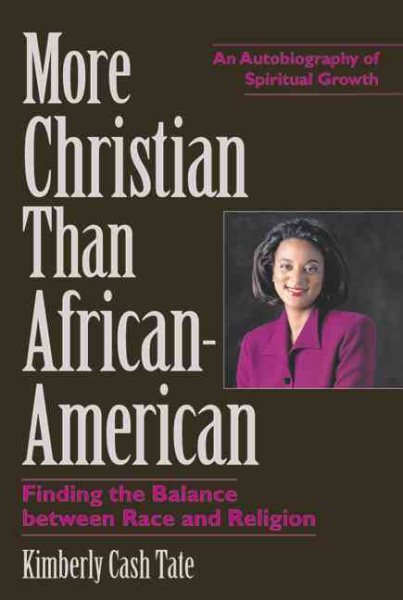 More Christian Than African American: One Woman's Journey to Her True Spiritual Self cover