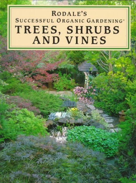 Rodale's Successful Organic Gardening: Trees, Shrubs, and Vines cover