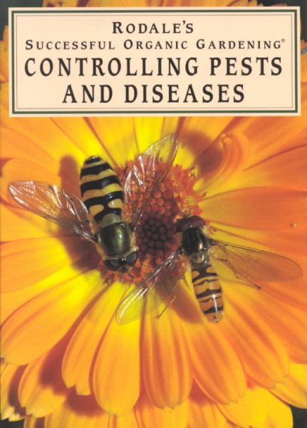 Controlling Pests and Diseases (Rodale's Successful Organic Gardening) cover