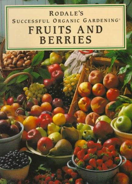 Rodale's Successful Organic Gardening: Fruits and Berries cover