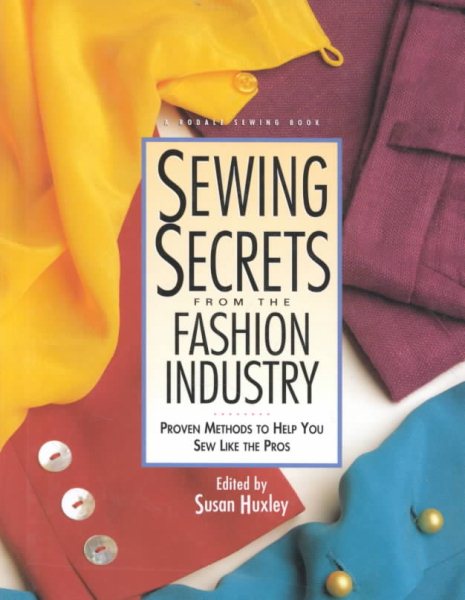 Sewing Secrets from the Fashion Industry: Proven Methods To Help You Sew Like the Pros (Rodale Sewing Book) cover