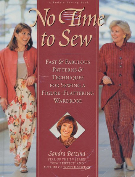 No Time to Sew : Fast & Fabulous Patterns & Techniques for Sewing a Figure-Flattering Wardrobe cover