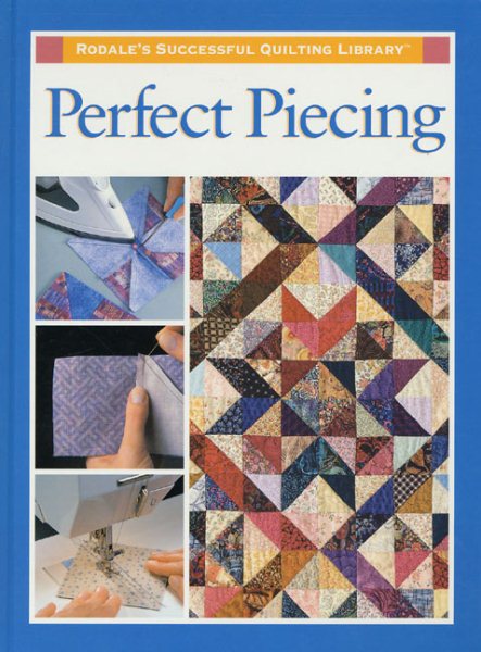 Perfect Piecing (Rodale's Successful Quilting Library) cover
