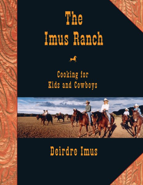 The Imus Ranch: Cooking for Kids and Cowboys cover
