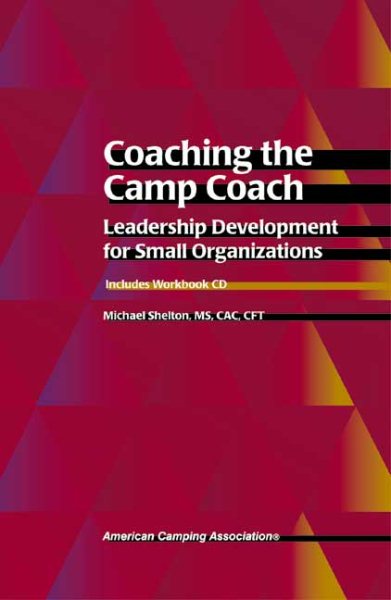 Coaching the Camp Coach: Leadership Development for Small Organizations cover
