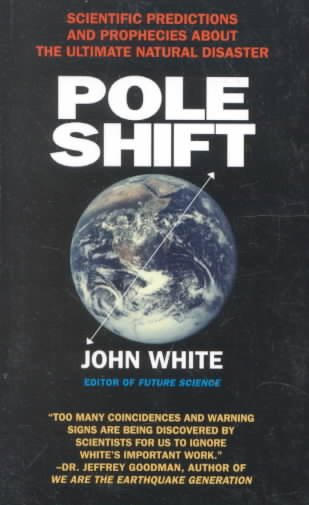Pole Shift: Scientific Predictions and Prophecies About the Ultimate Disaster cover