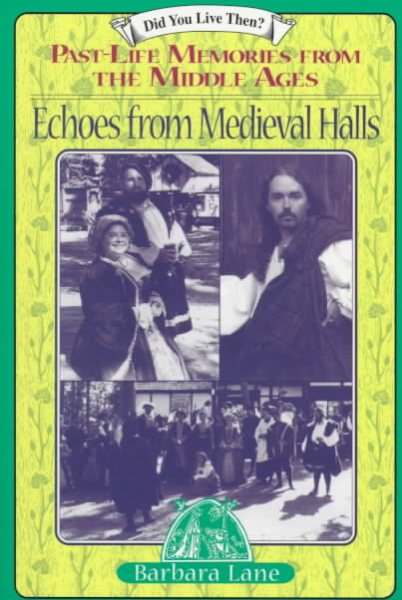 Echoes from Medieval Halls: Past-Life Memories from the Middle Ages (Did You Live Then?)