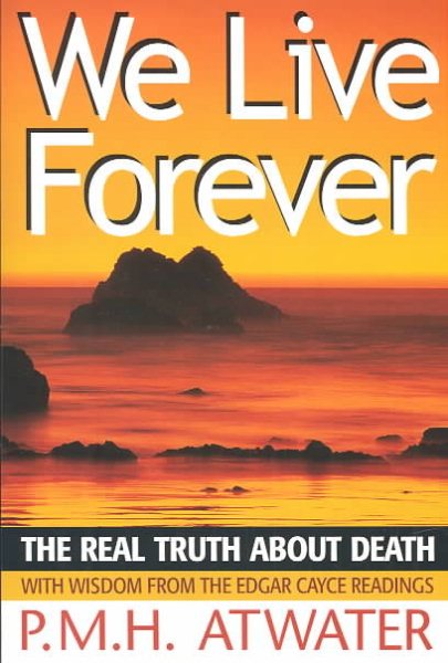 We Live Forever: The Real Truth About Death cover