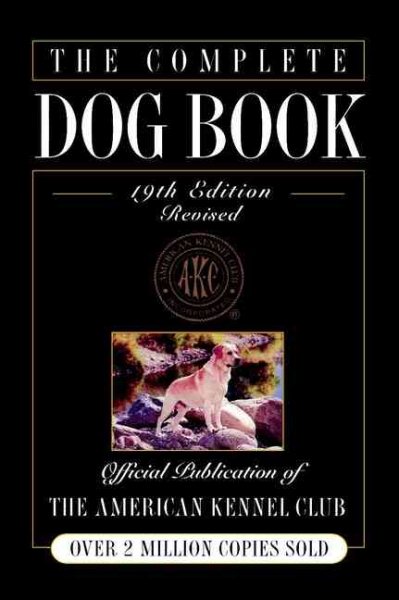 The Complete Dog Book, 19th Edition cover