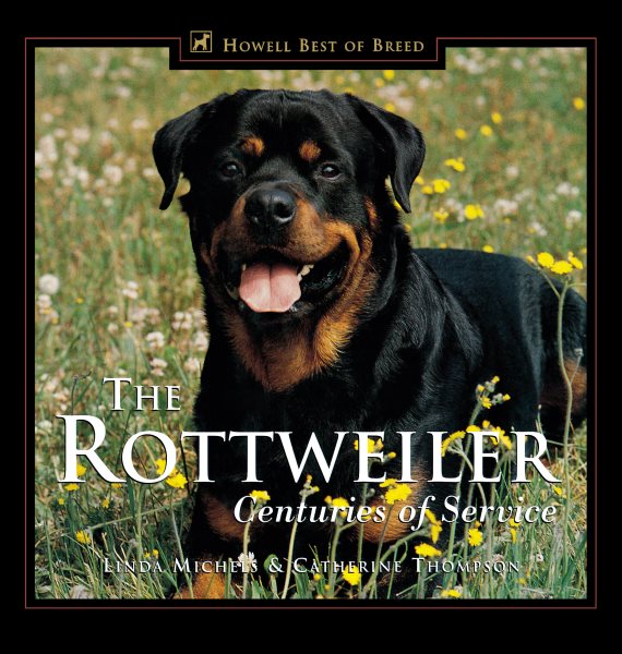 The Rottweiler: Centuries of Service (Howell's Best of Bre) cover