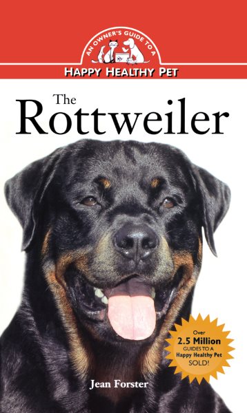 Rottweiler: An Owner's Guide to a Happy Healthy Pet (Your Happy Healthy Pet, 127) cover