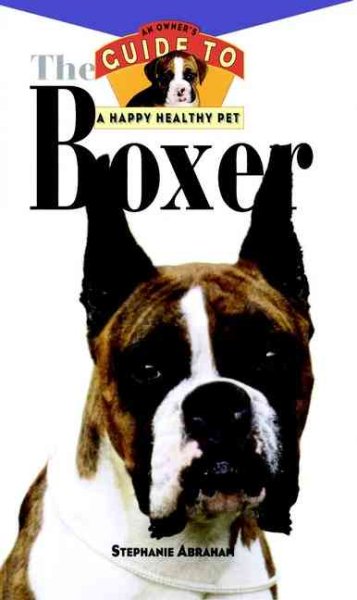 Boxer: An Owner's Guide to a Happy Healthy Pet cover
