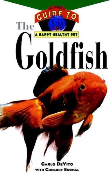 The Goldfish: An Owner's Guide to a Happy Healthy Pet cover