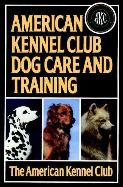 American Kennel Club Dog Care and Training cover
