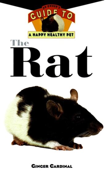 The Rat (An Owner's Guide to a Happy Healthy Pet)
