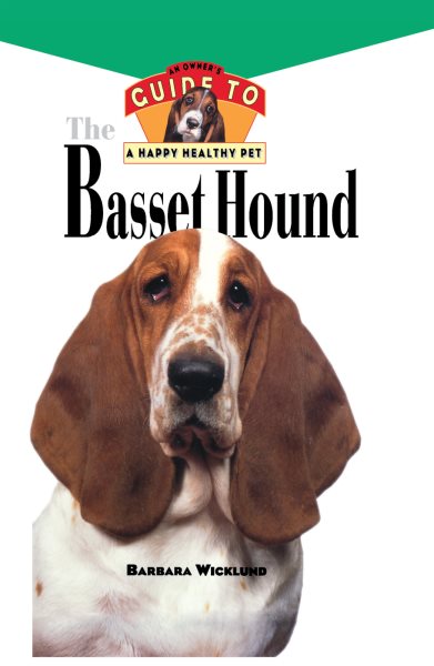 Basset Hound: An Owner's Guide to a Happy Healthy Pet (Your Happy Healthy Pet, 29) cover