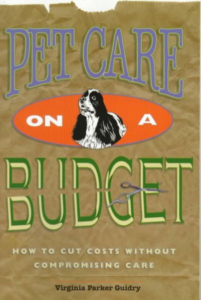 Pet Care on a Budget: How to Cut Costs Without Compromising Care