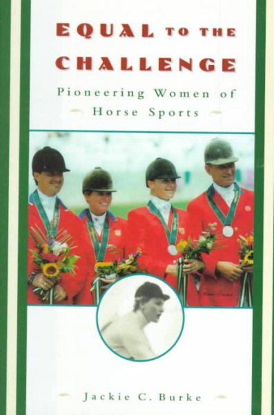 Equal to the Challenge: Pioneering Women of Horse Sports cover