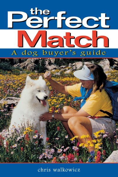 The Perfect Match: A Dog Buyer's Guide cover