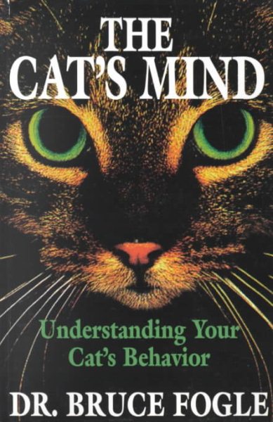 The Cat's Mind: Understanding Your Cat's Behavior cover