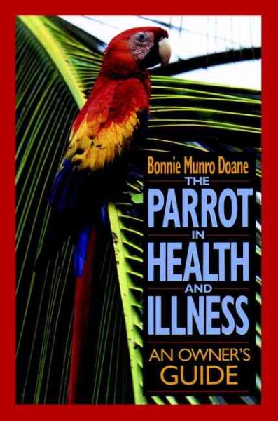 The Parrot in Health and Illness: An Owner's Guide cover
