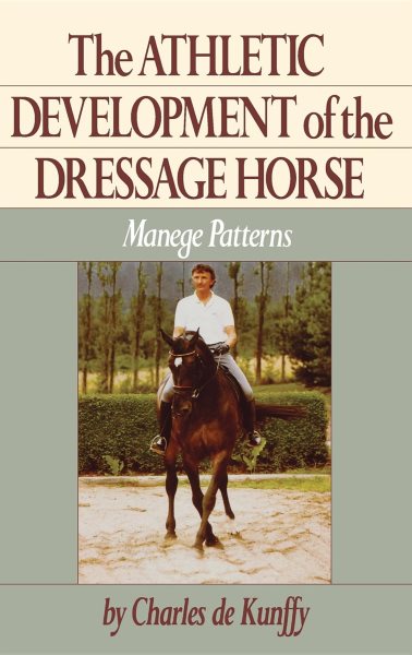 The Athletic Development of the Dressage Horse: Manege Patterns (Howell Reference Books) cover