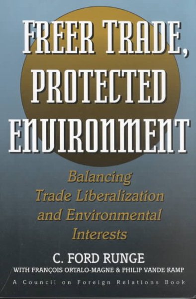 Freer Trade, Protected Environment: Balancing Trade Liberalization and Environmental Interests cover