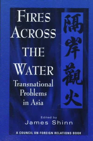 Fires Across the Water: Transnational Problems in Asia cover