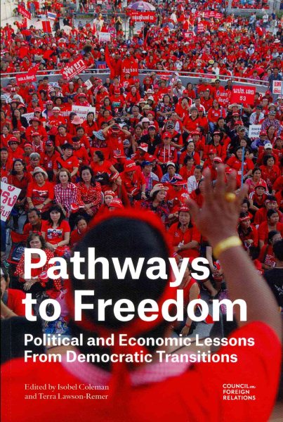 Pathways to Freedom: Political and Economic Lessons From Democratic Transitions cover