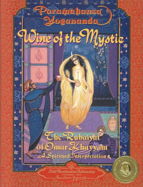 Wine of the Mystic : The Rubaiyat of Omar Khayyam (Self-Realization Fellowship) cover