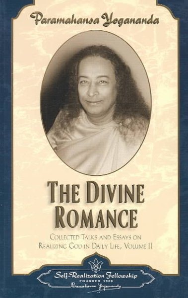 The Divine Romance - Collected Talks and Essays. Volume 2 (Self-Realization Fellowship) cover