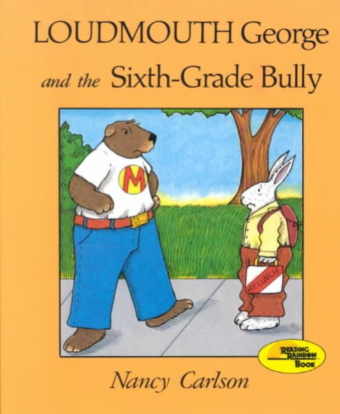 Loudmouth George and the Sixth-Grade Bully (Nancy Carlson's Neighborhood) cover