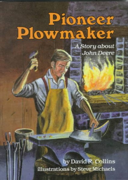Pioneer Plowmaker: A Story About John Deere (A Carolrhoda Creative Minds Book) cover