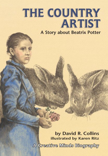 Country Artist: A Story About Beatrix Potter (Creative Minds Biography) (Creative Minds Biographies) cover