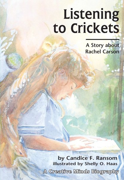 Listening to Crickets: A Story about Rachel Carson (Creative Minds Biographies) cover