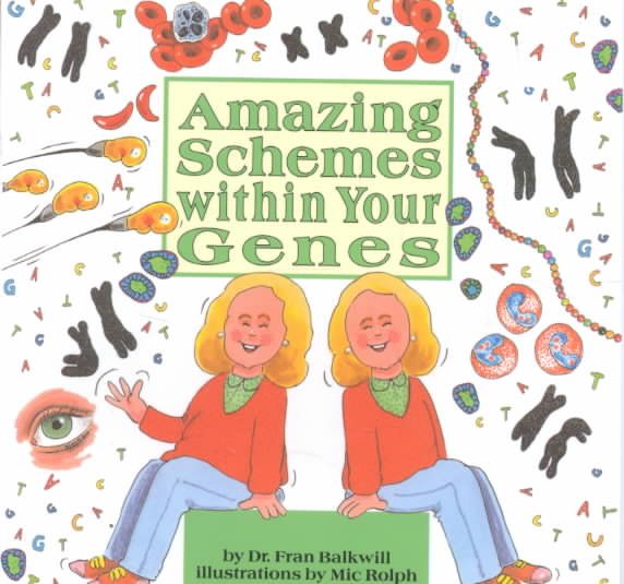 Amazing Schemes Within Your Genes (Cells and Things) cover
