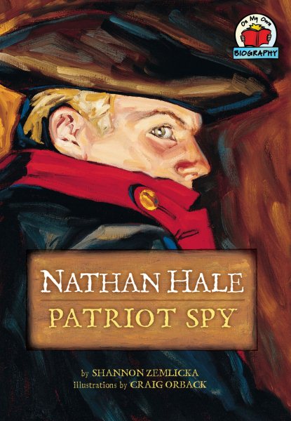 Nathan Hale: Patriot Spy (On My Own Biography) cover