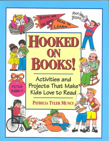 Hooked on Books!: Activities and Projects That Make Kids Love to Read cover