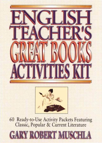 English Teacher's Great Books Activities Kit: 60 Ready-to-Use Activity Packets Featuring Classic, Popular & Current Literature (J-B Ed: Activities) cover