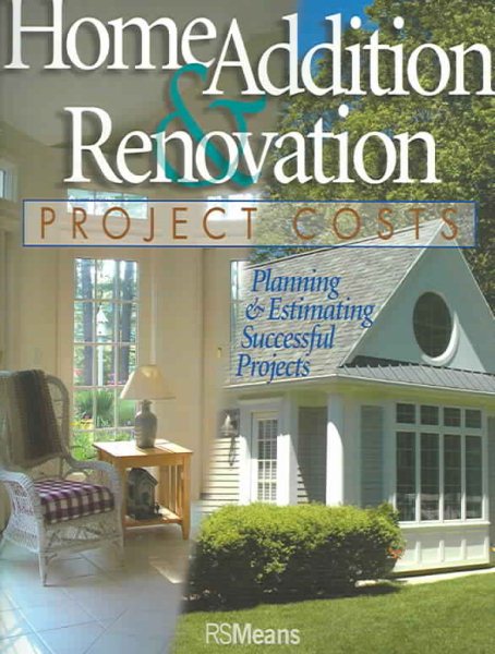 Home Addition & Renovation Project Costs: Planning & Estimating Successful Projects cover