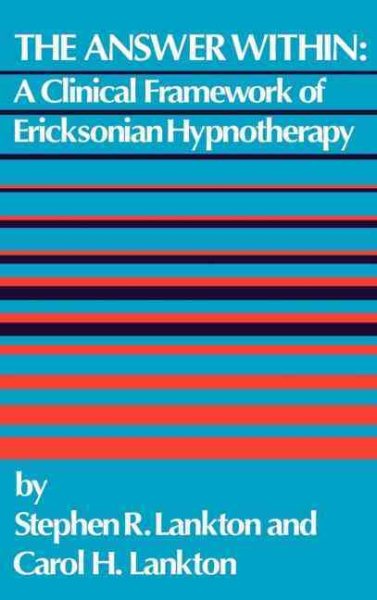 The Answer Within: A Clinical Framework Of Ericksonian Hypnotherapy cover