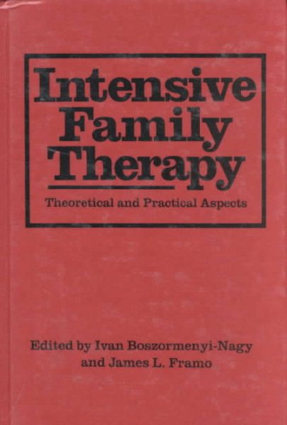 Intensive Family Therapy: Theoretical And Practical Aspects cover