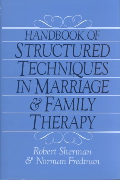 Handbook of Structured Techniques in Marriage and Family Therapy cover