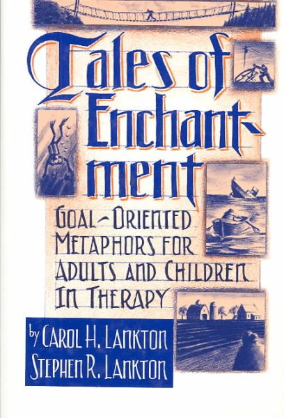 Tales of Enchantment: Goal-Oriented Metaphors for Adults and Children in Therapy cover