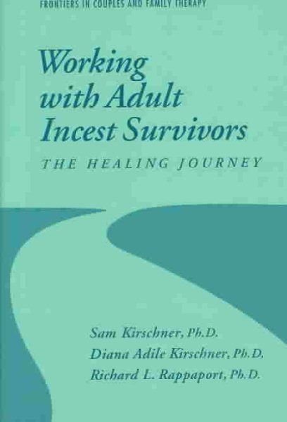 Working With Adult Incest Survivors: The Healing Journey cover