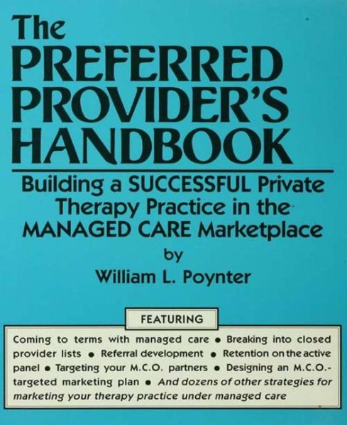 The Preferred Provider's Handbook: Building A Successful Private Therapy Practice In The Managed Care Marketplace cover