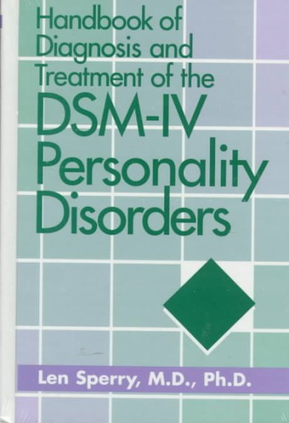 Handbook of Diagnosis and Treatment of the DSM-IV Personality Disorders