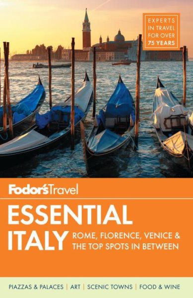 Fodor's Essential Italy: Rome, Florence, Venice & the Top Spots in Between (Full-color Travel Guide) cover